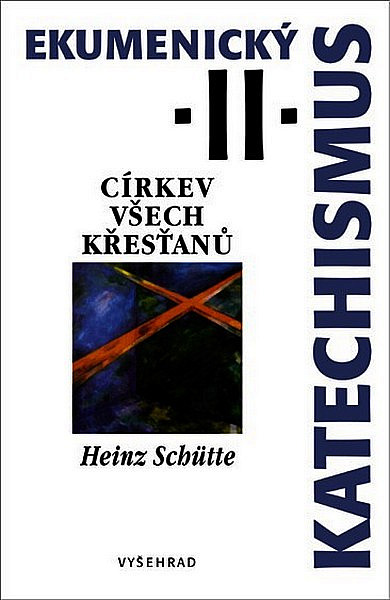 Ekumenický katechismus II. - Církev všech křesťanů