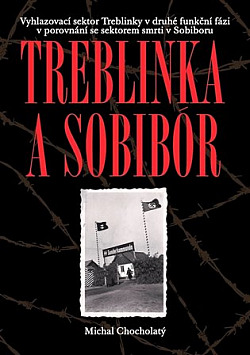 Treblinka a Sobibór: Vyhlazovací sektor Treblinky v druhé funkční fázi v porovnání se sektorem smrti v Sobiboru
