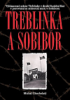 Treblinka a Sobibór: Vyhlazovací sektor Treblinky v druhé funkční fázi v porovnání se sektorem smrti v Sobiboru