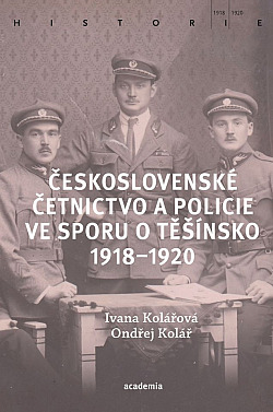 Československé četnictvo a policie ve sporu o Těšínsko 1918–1920