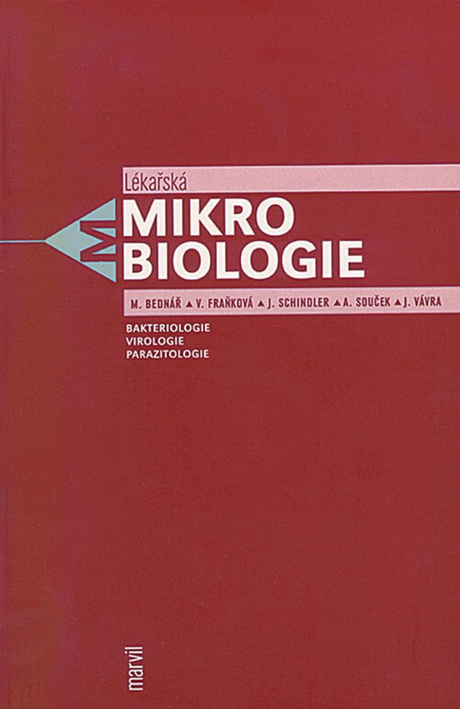 Lékařská mikrobiologie: Bakteriologie, virologie, parazitologie