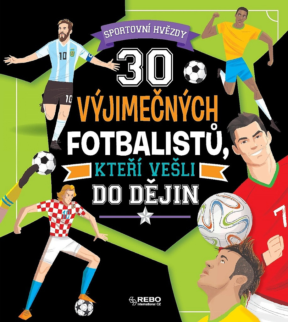 30 výjimečných fotbalistů, kteří vešli do dějin