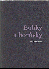 Bobky a borůvky