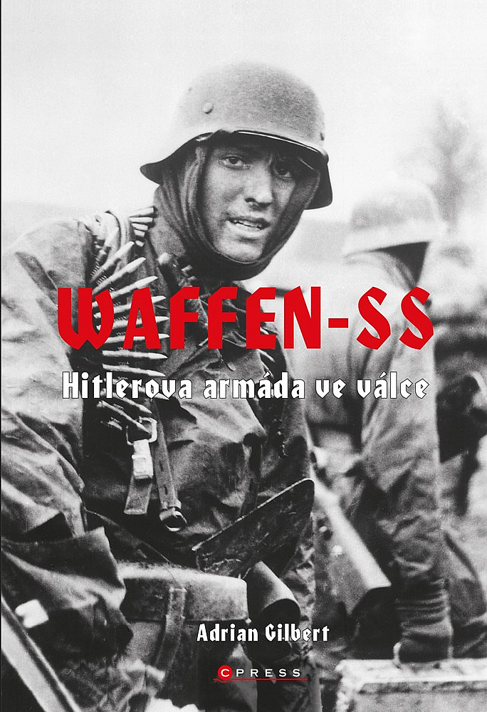 Waffen-SS: Hitlerova armáda ve válce