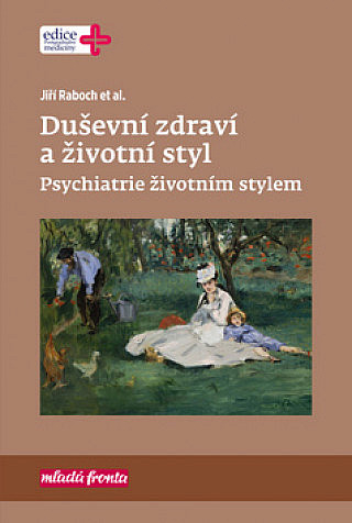 Duševní zdraví a životní styl: Psychiatrie životním stylem