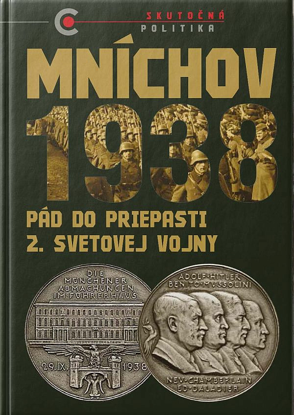 Mníchov 1938: Pád do priepasti druhej svetovej vojny