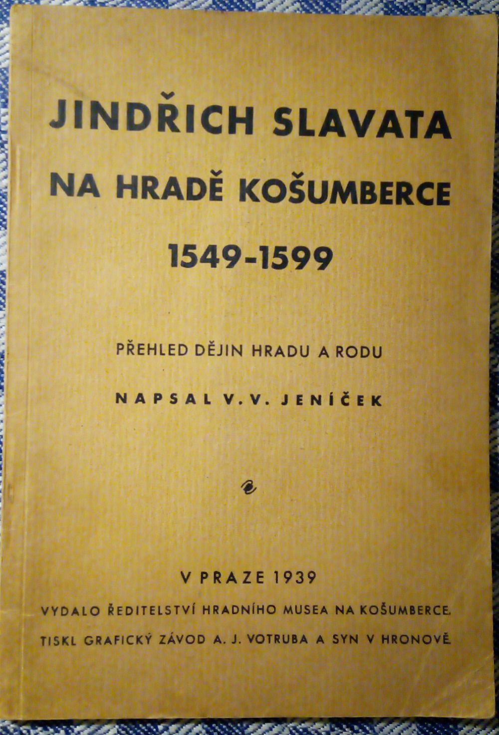 Jindřich Slavata na hradě Košumberce 1549-1599