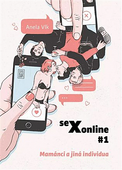 Sexonline #1: Mamánci a jiná individua