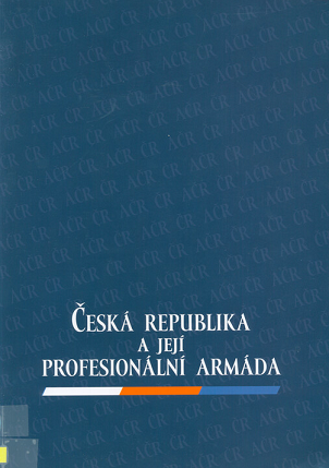 Česká republika a její profesionální armáda