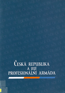 Česká republika a její profesionální armáda