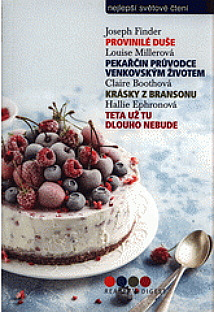 Provinilé duše / Pekařčin průvodce venkovským životem / Krásky z Bransonu / Teta už tu dlouho nebude