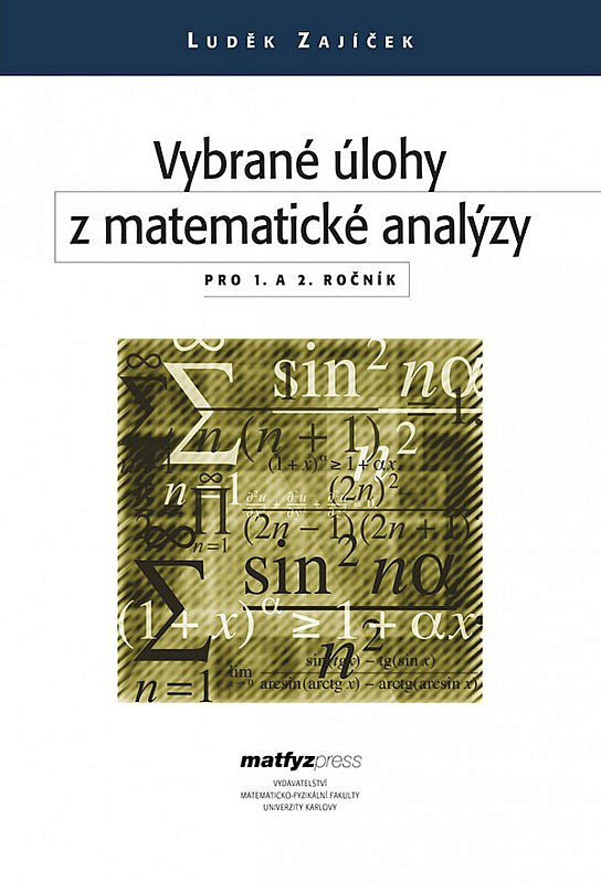 Vybrané úlohy z matematické analýzy pro 1. a 2. ročník