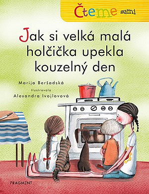 Jak si velká malá holčička upekla kouzelný den