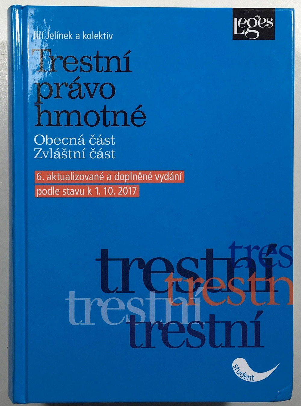 Trestní právo hmotné: obecná část, zvláštní část