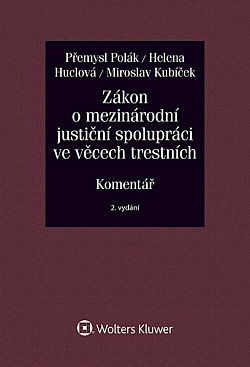 Zákon o mezinárodní justiční spolupráci ve věcech trestních. Komentář