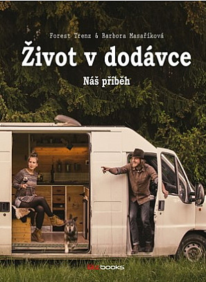 Život v dodávce - Náš příběh