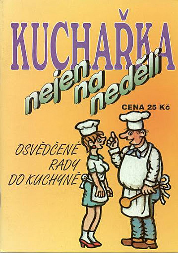 Kuchařka nejen na neděli: Osvědčené rady do kuchyně