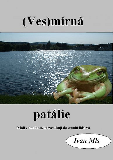 (Ves)mírná patálie