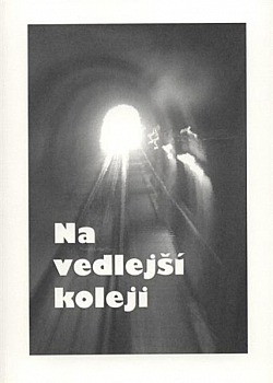 Na vedlejší koleji - Almanach 15. ročníku literární soutěže Příbram Hanuše Jelínka 2011