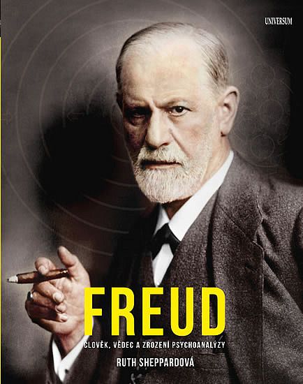 Freud: Člověk, vědec a zrození psychoanalýzy