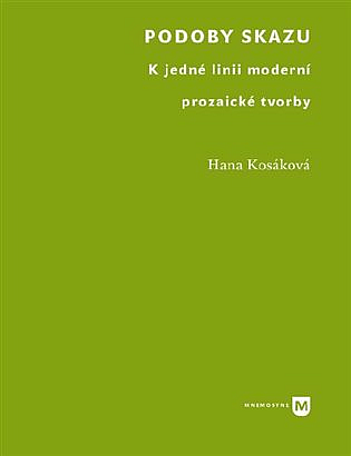 Podoby skazu: K jedné linii moderní prozaické tvorby