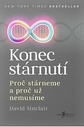 Konec stárnutí - Proč stárneme a proč už nemusíme