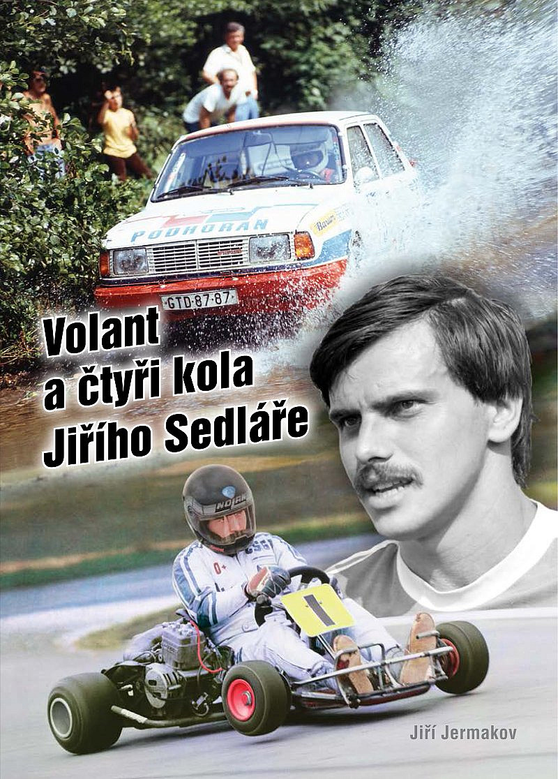 Volant a čtyři kola Jiřího Sedláře