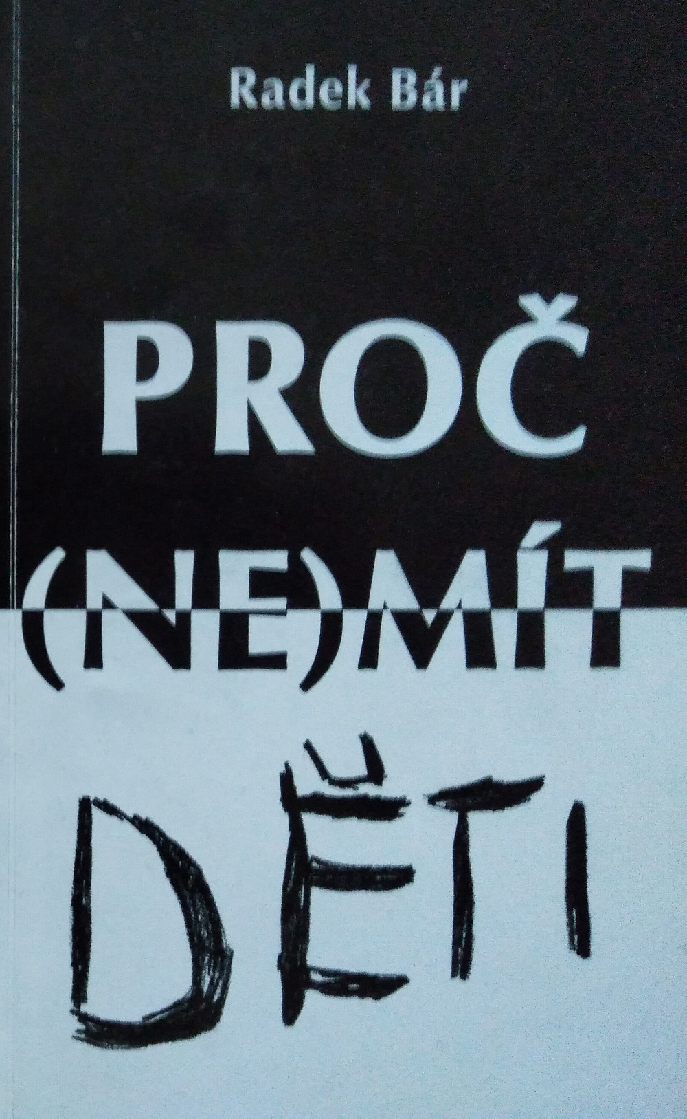 Proč ne(mít) děti