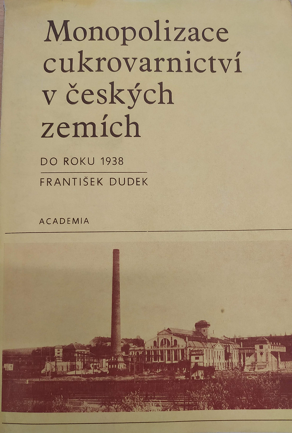 Monopolizace cukrovarnictví v českých zemích do roku 1938