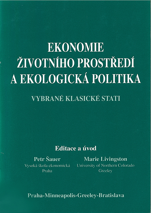 Ekonomie životního prostředí a ekologická politika: vybrané klasické stati