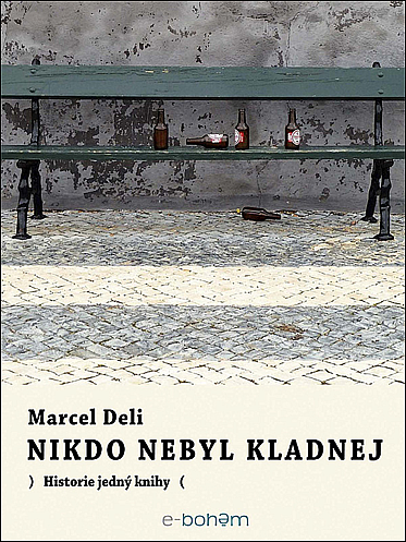 Nikdo nebyl kladnej: Historie jedný knihy