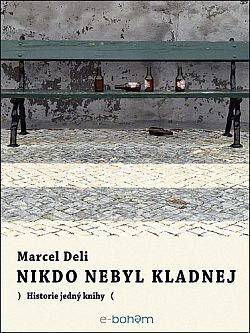 Nikdo nebyl kladnej: Historie jedný knihy