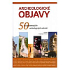 Archeologické objavy: 50 najvýznamnejších archeologických nálezísk