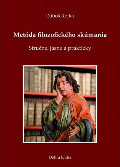 Metóda filozofického skúmania - Stručne, jasne a prakticky