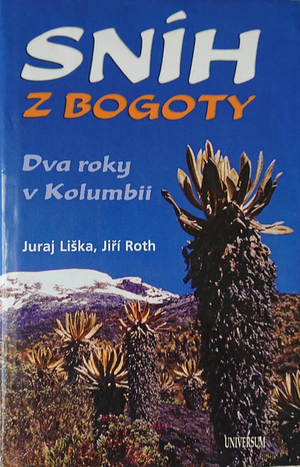 Sníh z Bogoty: Dva roky v Kolumbii