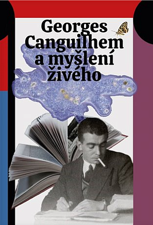 Georges Canguilhem a myšlení živého