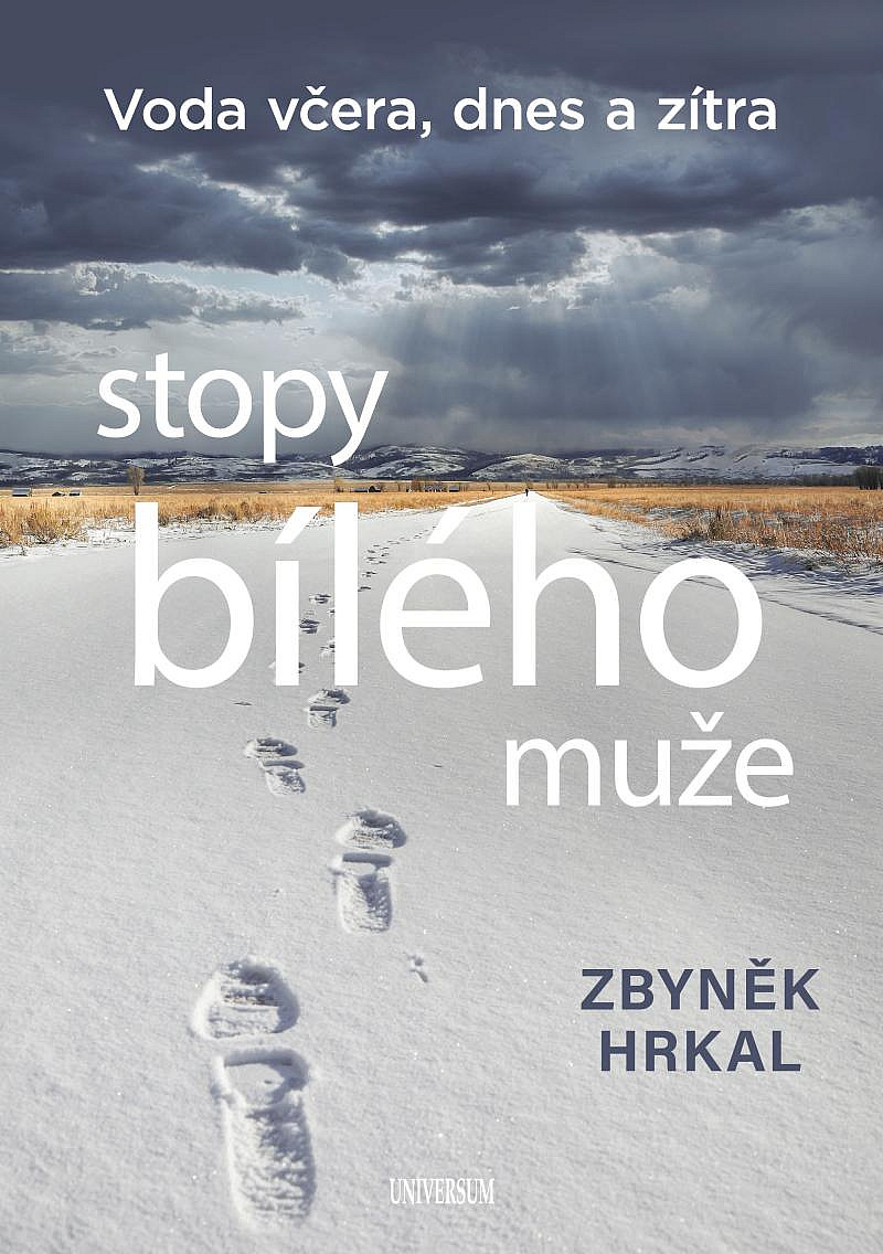 Stopy bílého muže - Voda včera, dnes a zítra