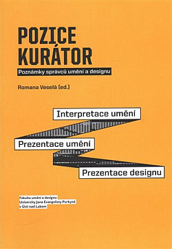 Pozice kurátor: Poznámky správců umění a designu