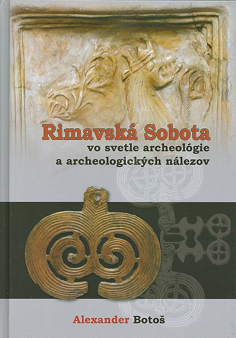 Rimavská Sobota vo svetle archeológie a archeologických nálezov