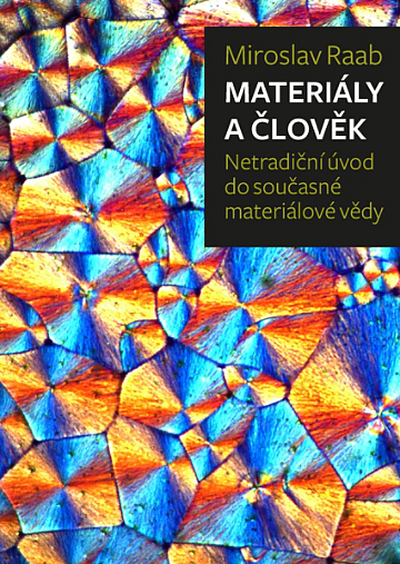 Materiály a člověk: Netradiční úvod do současné materiálové vědy