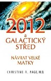 2012 a Galaktický střed