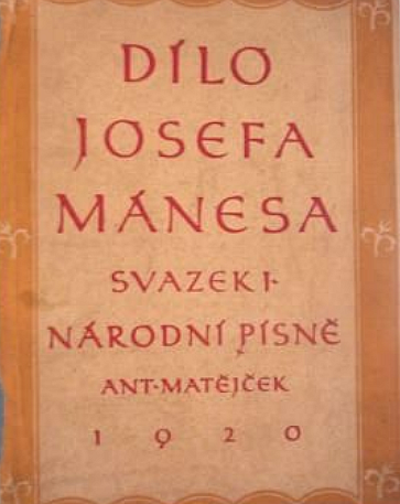 Dílo Josefa Mánesa. Svazek I, Národní písně