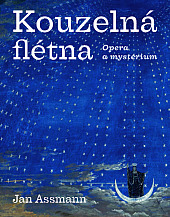 Kouzelná flétna: Opera a mystérium