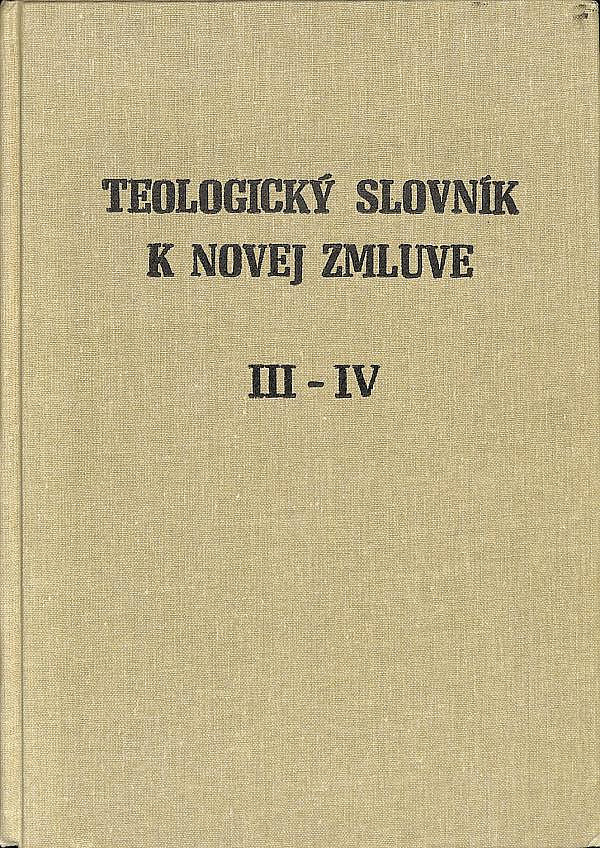 Teologický slovník k Novej zmluve III-IV