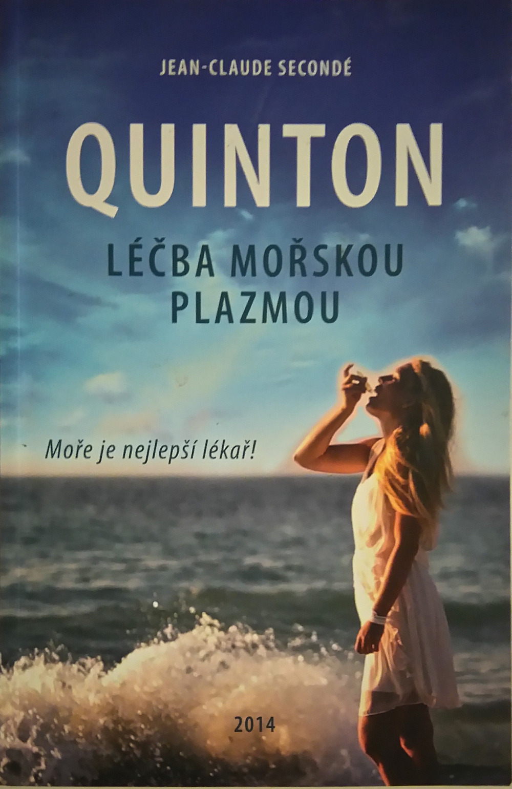 Quinton - Léčba mořskou plazmou: Moře je nejlepší lékař!