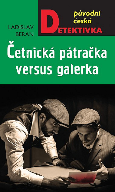 Četnická pátračka versus galerka