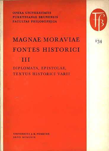 Magnae Moraviae fontes historici III