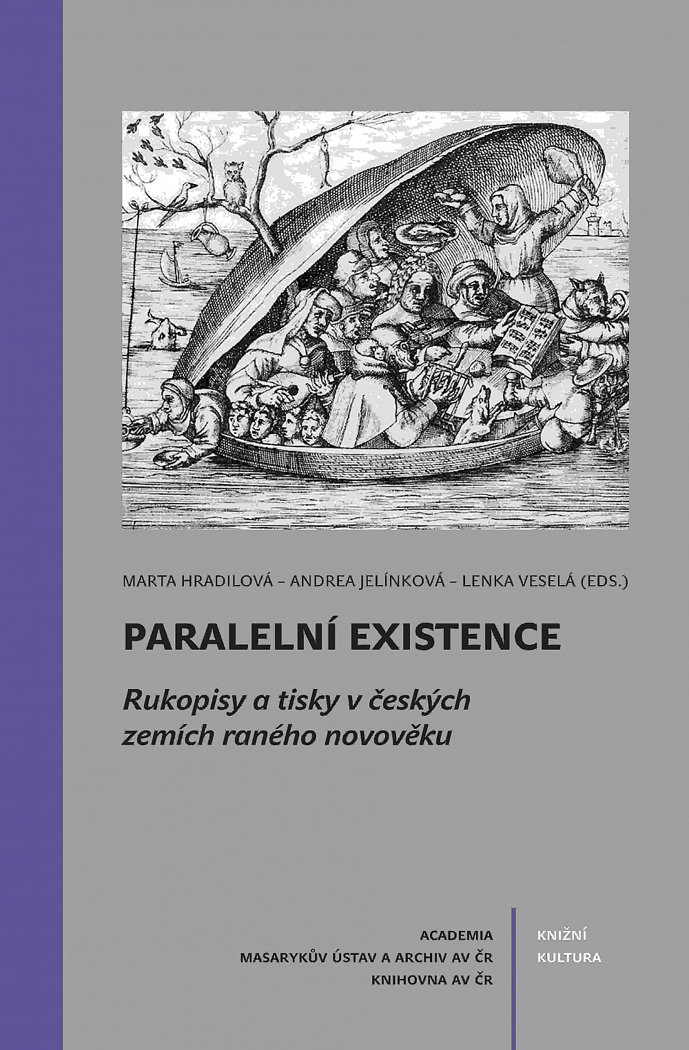 Paralelní existence: Rukopisy a tisky v českých zemích raného novověku