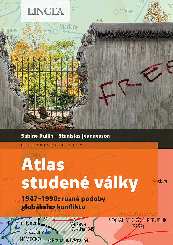 Atlas studené války: 1947 - 1990: různé podoby globálního konfliktu