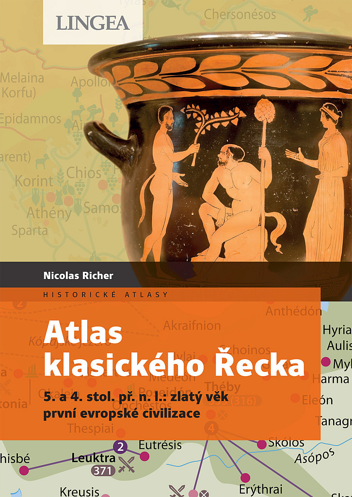 Atlas klasického Řecka: 5. a 4. stol. př. n.l.: Zlatý věk první evropské civilizace